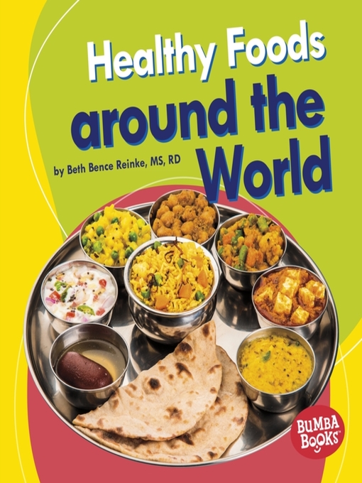 Title details for Healthy Foods around the World by Beth Bence Reinke, MS, RD - Available